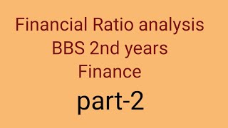 Ratio analysis  part2  bbs 2nd years  finance [upl. by Aryaz]