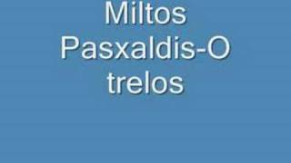 Miltos PasxalidisO trelos [upl. by Euk262]