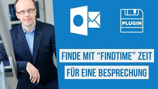 Schnell und einfach freie Zeiträume für eine Besprechung mit dem Outlook AddIn FindTime finden [upl. by Gertrud686]