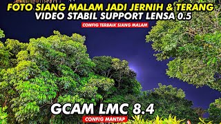 GCAM TERBAIK 🔥 GCAM LMC 84 CONFIG MANTAP  ANDROID 10  14 [upl. by Zorah]