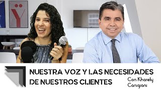 LA VOZ TU HERRAMIENTA PARA GANAR CLIENTES CON KHARELY CANIGIANI [upl. by Marlane318]