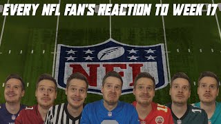 Every NFL Fans Reaction to Week 17 [upl. by Ardelia720]