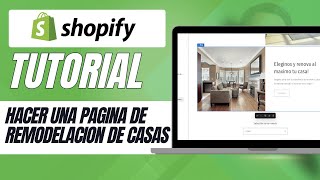 Como hacer una pagina web de servicios de remodelacion de casas en Shopify [upl. by Siol134]