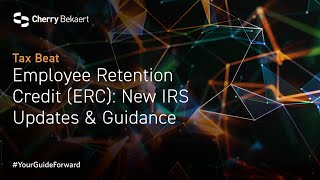 Employee Retention Credit ERC New IRS Updates amp Guidance [upl. by Violante]