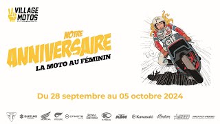 LA MOTO AU FÉMININ  semaine anniversaire Village Motos 2024 [upl. by Anelat]