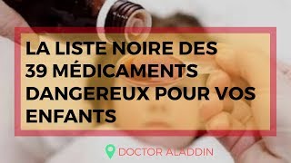 39 MÉDICAMENTS DANGEREUX POUR VOS ENFANTS [upl. by Wellesley252]