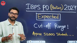 🔴 IBPS PO Expected Cut Off 2024  IBPS PO Cut Off Analysis by Saurav Singh [upl. by Melnick]