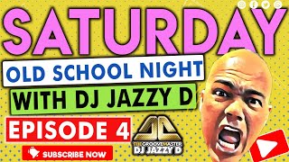 Saturday Old School Night with Dj Jazzy D Episode 4 [upl. by Ergener]