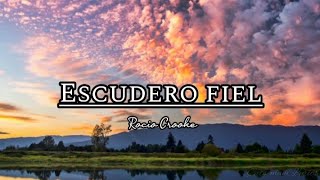 Escudero fiel  Rocio Crooke letra [upl. by Shuman839]