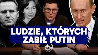 MARTWI WROGOWIE PUTINA â€“ LISTA MORDERSTW PRZECIWNIKĂ“W PREZYDENTA ROSJI  O CO CHODZI [upl. by Masha]