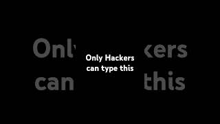 Only hackers can type this [upl. by Bohman141]