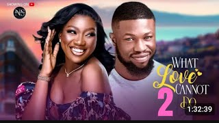 WHAT LOVE CANNOT DO PART 2 CHINEYE NNEBE STAN NZE LATEST NIGERIAN MOVIE 2024 [upl. by Onder]