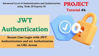 JWT Authentication and Authorization in Node JS  Complete Course  Full Explanation  Tutorial 6 [upl. by Adler]