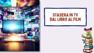 Stasera in tv Guida Film tratti dai libri nella prima serata di mercoledì 24 gennaio [upl. by Philemol]