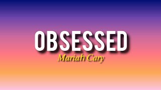 Mariah CaryObsessed lyrics [upl. by Sirad526]