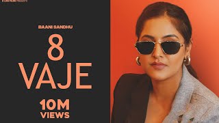 8 vaje Full Video Baani sandhu  DJ flow  Shree Brar  Garry Bhullar Films New Punjabi song 2024 [upl. by Aicemaj]