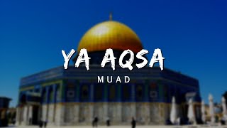 Ya Aqsa  Beautiful Nasheed By Muad islam nasheed [upl. by Yrmac397]