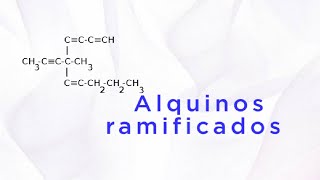 Alquinos Ramificados [upl. by Ellehsim]