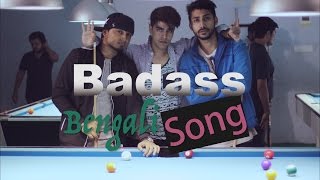 The Bengali BadAss Song [upl. by Sualakcin]