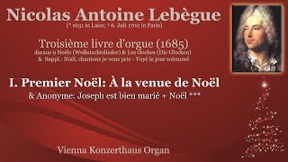 Nicolas Antoine Lebègue Premier Noël «À la venue de Noël» amp Joseph est bien marié anon [upl. by Ilyk]