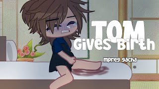 Tom gives birth  Part 1  Gacha mpreg  gacha birth boy [upl. by Alyahs]