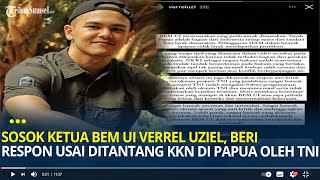 Sosok Ketua BEM UI Verrel Uziel Beri Respon Usai Ditantang KKN di Papua Oleh TNI [upl. by Scornik870]