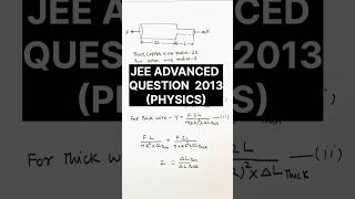 JEE ADVANCED 2013 PREVIOUS YEAR QUESTION IITJEENEETYOUNGS MODULUS OF ELASTICITYSTRESSSTRAIN [upl. by Aynuat]