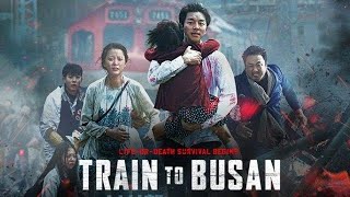 Train to Busan 2016 Movie  Gong Yoo Jung Yumi Ma Dongseok Kim Suan  Review amp Facts [upl. by Hershell]