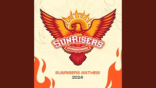 SunRisers Hyderabad Anthem  2024 [upl. by Lat279]