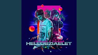 Hellosziaélet [upl. by Annirtak]