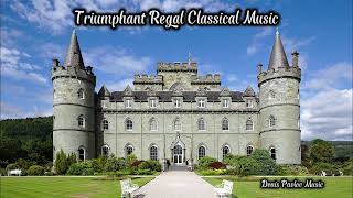 Classical Triumphant Regal Music  Orchestral Solemn Music  Renaissance Baroque  Royal Reverence [upl. by Eiltan942]