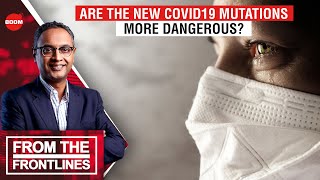 Explained Are New COVID19 Mutations More Dangerous BOOM  Govindraj Ethiraj Dr Jeremy Kamil [upl. by Gearhart]