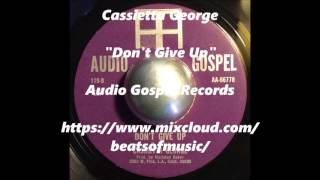 Cassietta George  Dont Give Up [upl. by Adamo]