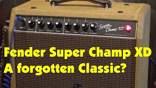 Fender Super Champ XD A forgotten Classic [upl. by Careaga]