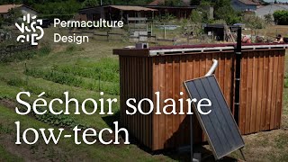 Exemple de séchoir solaire lowtech pour grosse production [upl. by Reham]