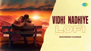 Vidhi Nadhiye  Lofi  Thadam  Arun Raj  Revanth  Navinesh Kumar [upl. by Wj625]