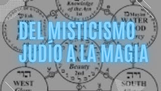 Del misticismo judío a la magiaLa mística judía se puede dividir en Cabalá teorica o práctica [upl. by Natal440]