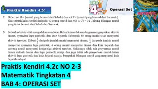 KSSM Matematik Tingkatan 4 Bab 4 praktis kendiri 42c no2 no3 Operasi Set form 4 buku teks SPM [upl. by Cadmarr]