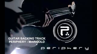 GUITAR BACKING TRACK  MARIGOLD PERIPHERY HD  High Quality Audio [upl. by Torto]