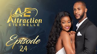 Attraction Eternelle  Episode 24  VOSTFR [upl. by Ennaeed323]