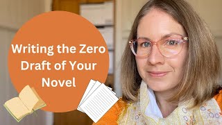 Writing the Zero Draft of Your Novel [upl. by French97]