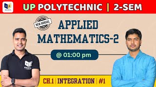 Applied Mathematics2  Chapter1 Integration  Part1  Polytechnic 2nd Semester Best Preparation [upl. by Boles]