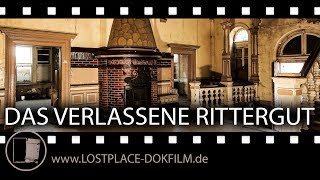 Lost Place  Das verlassene Rittergut [upl. by Lovell]