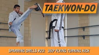 Sparring Drills 23 360 Flying Turning Kick [upl. by Stark]