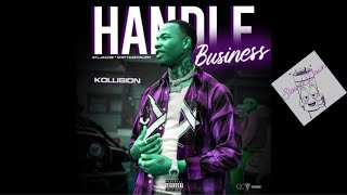 Kollision  Handle Business  Slowed Down [upl. by Studley]