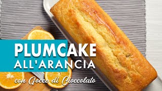 Plumcake allo yogurt con gocce di cioccolato al profumo d’arancia  Ricetta semplice e veloce [upl. by Chaworth]