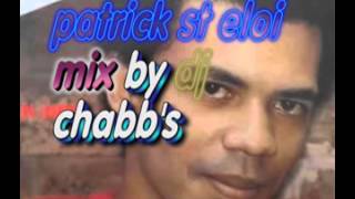 Patrick saint eloi mix by dj Chabbs [upl. by Vookles]