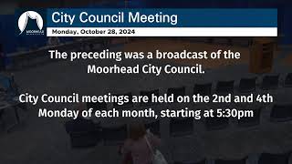 City of Moorhead  City Council Meeting  October 28 2024 [upl. by Faun]