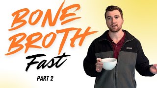 Road To 8 Body Fat  Day 45 Bone Broth Fast Pt 2 [upl. by Colson]