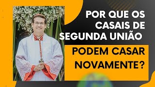 Por que casais de segunda união podem casar novamente [upl. by Oneida]